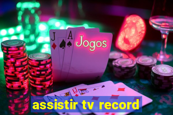 assistir tv record